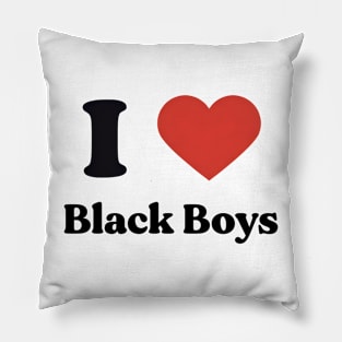 I love black boys Pillow