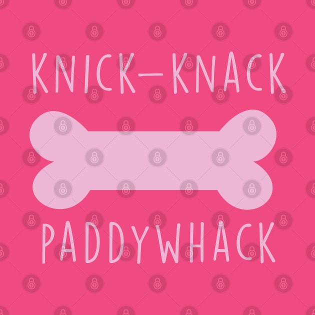 Knick-Knack Paddywhack Give A Dog A Bone by JakeRhodes