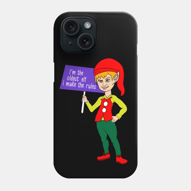 I’m The Oldest Elf I Make The Rules Christmas For Family Phone Case by idanavidan