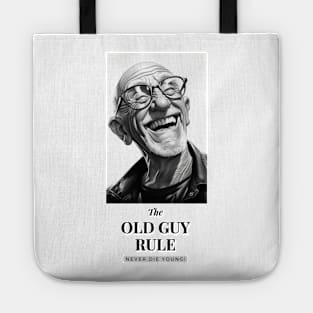 The Old Guy Rule... Tote