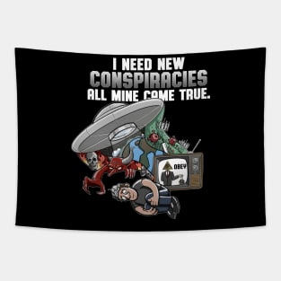 I Need New Conspiracies Tapestry