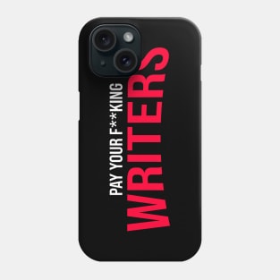 Pay Your Writers Phone Case