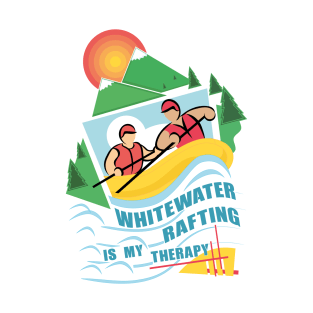 Whitewater Rafting is My Therapy T-Shirt