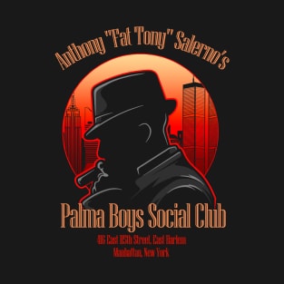 Fat Tony Salerno's Palma Boys Social Club design T-Shirt