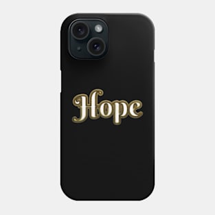 Hope Phone Case