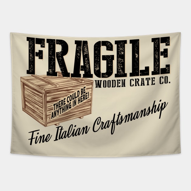 Fragile Wooden Crates Tapestry by BrainSmash