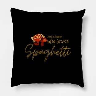 Just a human who loves spaghetti. Pillow