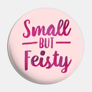 Small But Feisty Typography Pin