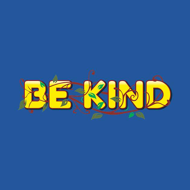 Be Kind. Humanity. Motivational. Inspirational Design by colorfull_wheel