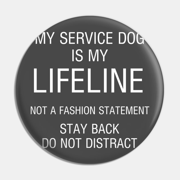 My service dog is my lifeline Pin by FlirtyTheMiniServiceHorse