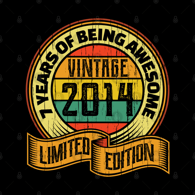 7 years of being awesome vintage 2014 Limited edition by aneisha