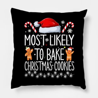 Most Likely To Bake Christmas Cookies Pillow