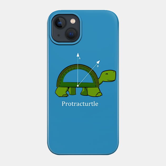 Protracturtle - Funny Math Turtle - Math - Phone Case