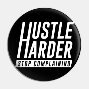 Hustle Harder Pin