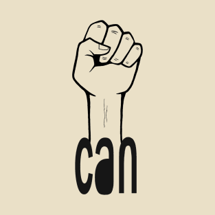 I can T-Shirt