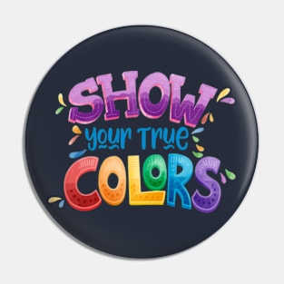 True Colors Pin