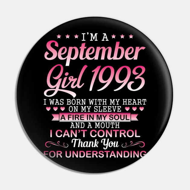 I'm A September Girl 1993 I Was Born My Heart On My Sleeve A Fire In My Soul A Mouth I Can't Control Pin by DainaMotteut