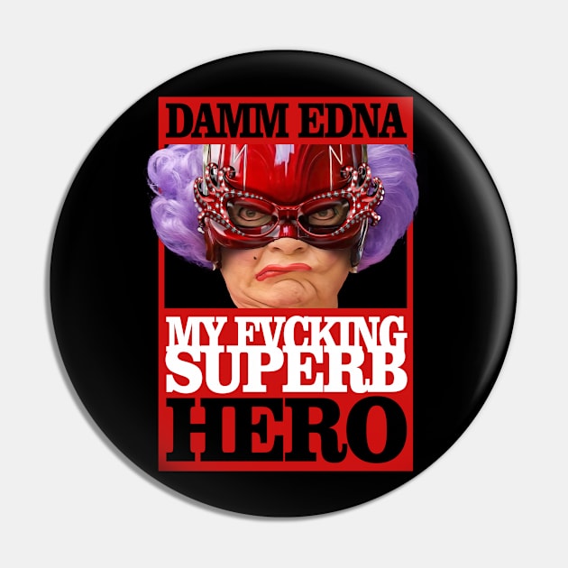 Damm Edna Pin by Testeemoney Artshop