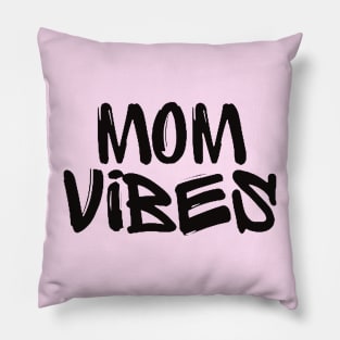 Mom Vibes Pillow