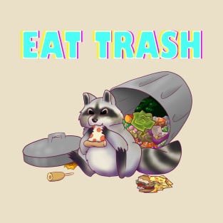 Eat Trash T-Shirt