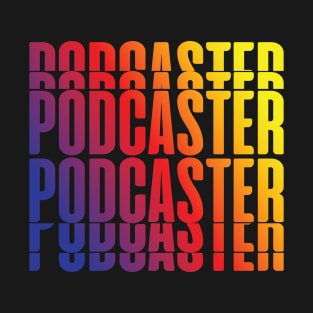 Podcaster T-Shirt