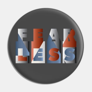 Fearless | Geometric Typographic Design Pin