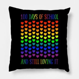 100 Days Of School And Still Loving It Pillow