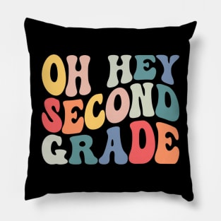 Oh Hey Second Grade Groovy Funny Back To School Teacher Kids Pillow