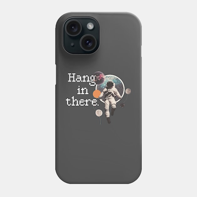 Hang in There Spaceman Phone Case by little osaka shop