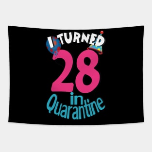 i turned 28 in quarantine  birthday Tapestry