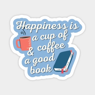 Happiness Is A Cup Of Coffee Magnet