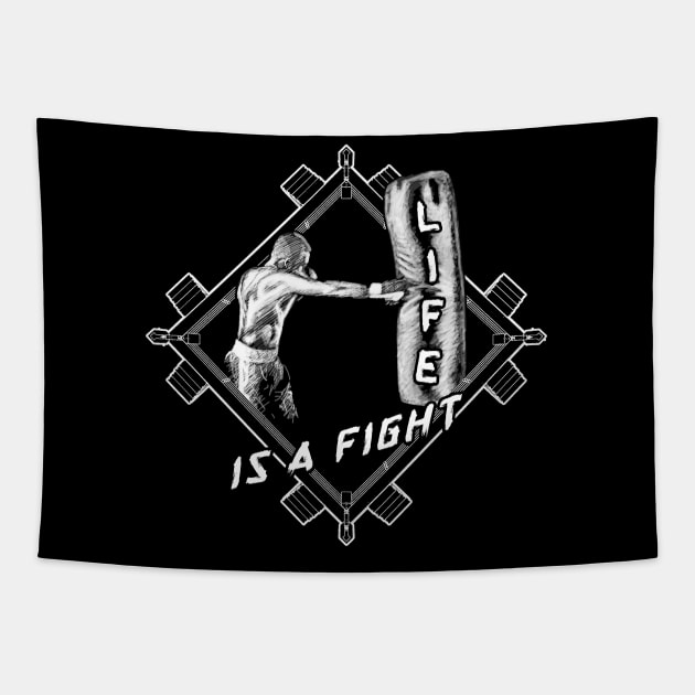 Boxing quote Life is a fight Tapestry by TMBTM