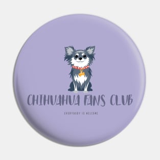 Chichuahua fans club Pin