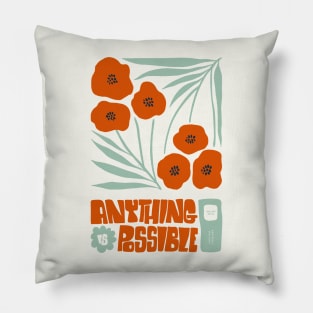 Anything Is Possible Poppies Pillow