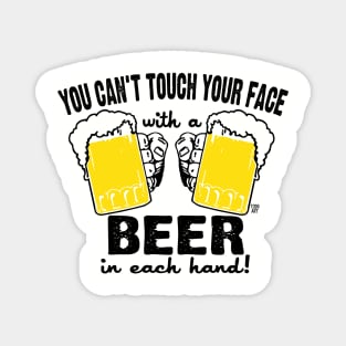 CAN'T TOUCH FACE BEER Magnet