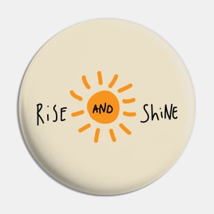 Rise and Shine Pin