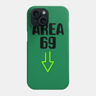 Area 69 Phone Case