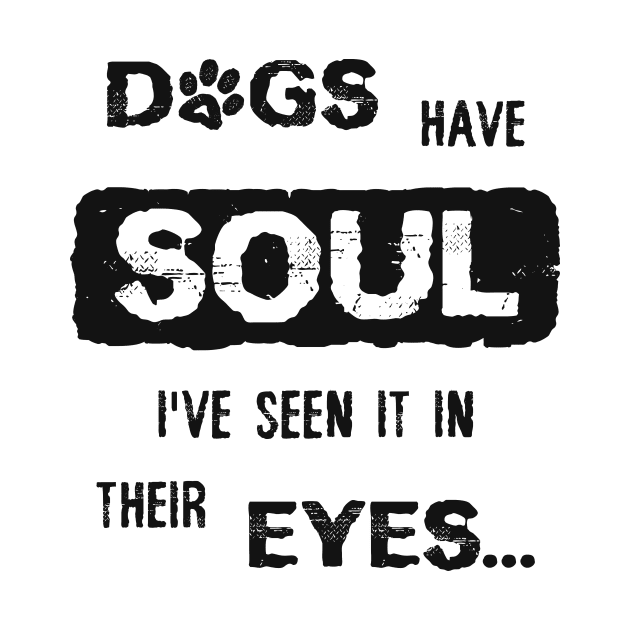 Dogs have Soul, i have seen it in their Eyes by psychoshadow