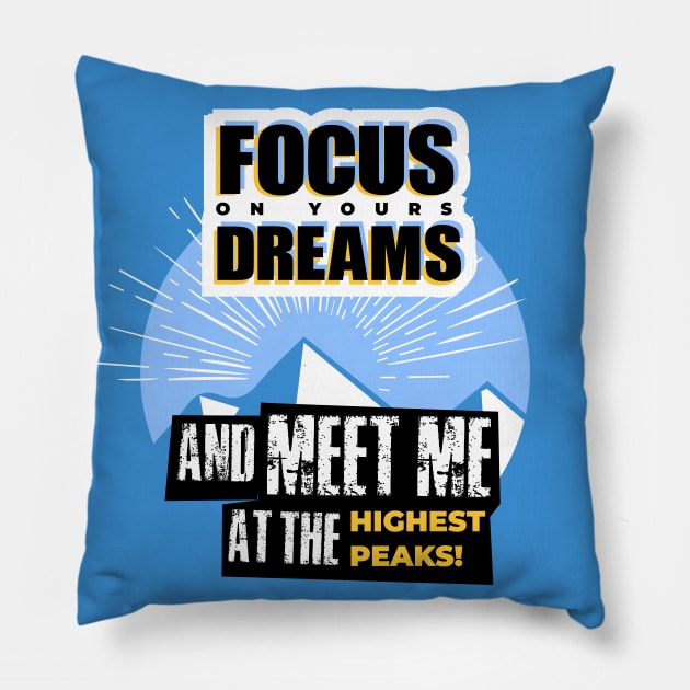 Focus on Dreams Pillow by High_