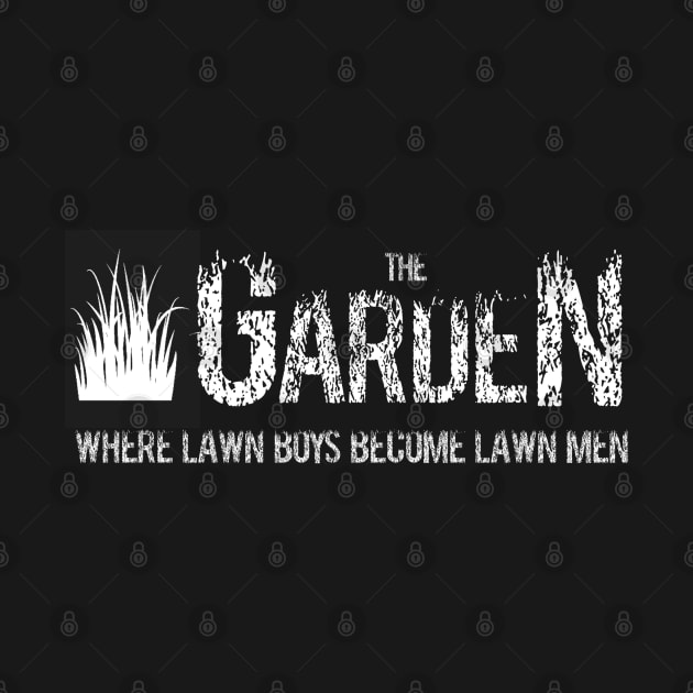 Where Lawn Boys Become Lawn Men by wevegotaband