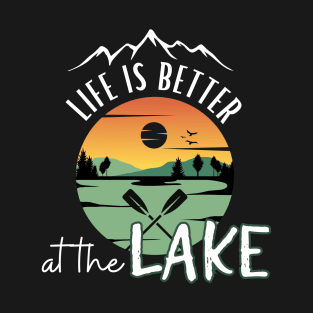 Life is Better at the Lake T-Shirt