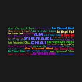 Am Yisrael Chai! T-Shirt