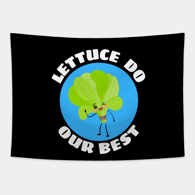 Lettuce Do Our Best | Lettuce Pun Tapestry by Allthingspunny