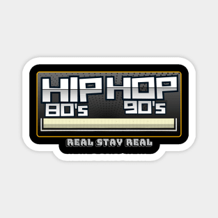 Hip Hop - Real Stay Real (80's 90's) Magnet