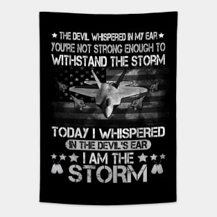 US Air Force I'm The Storm T-shirt Air Force Veteran Shirt for Men or Women Tapestry