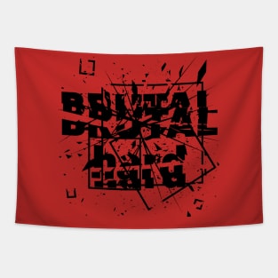 Brutal Hard Tapestry