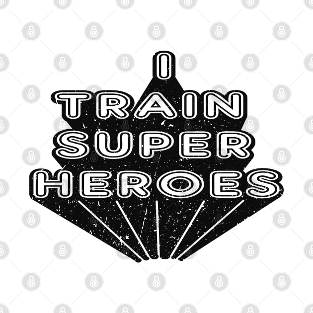 Kindergarten Teacher - I train super heroes by KC Happy Shop