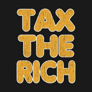 Tax The Rich T-Shirt