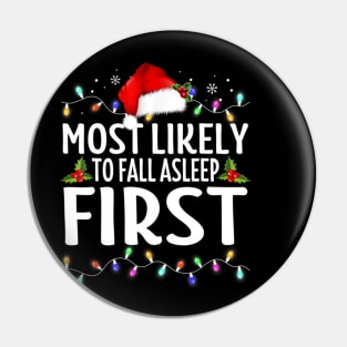 Most Likely To Fall Asleep First Family Christmas Holiday Pin