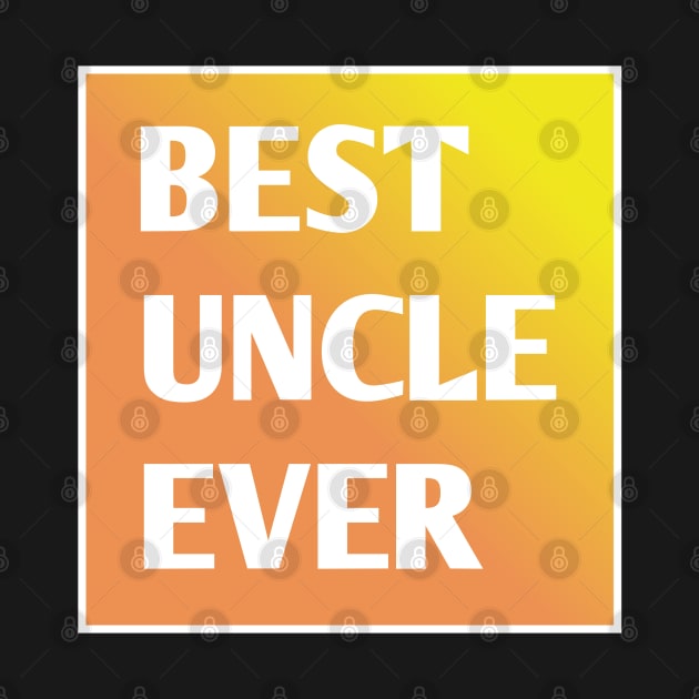 Best Uncle Ever by BlackMeme94